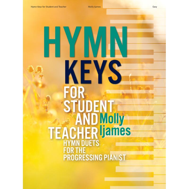 Key Simple Student Hymn Keys for Student and Teacher: Hymn Duets for the Progressing Pianist